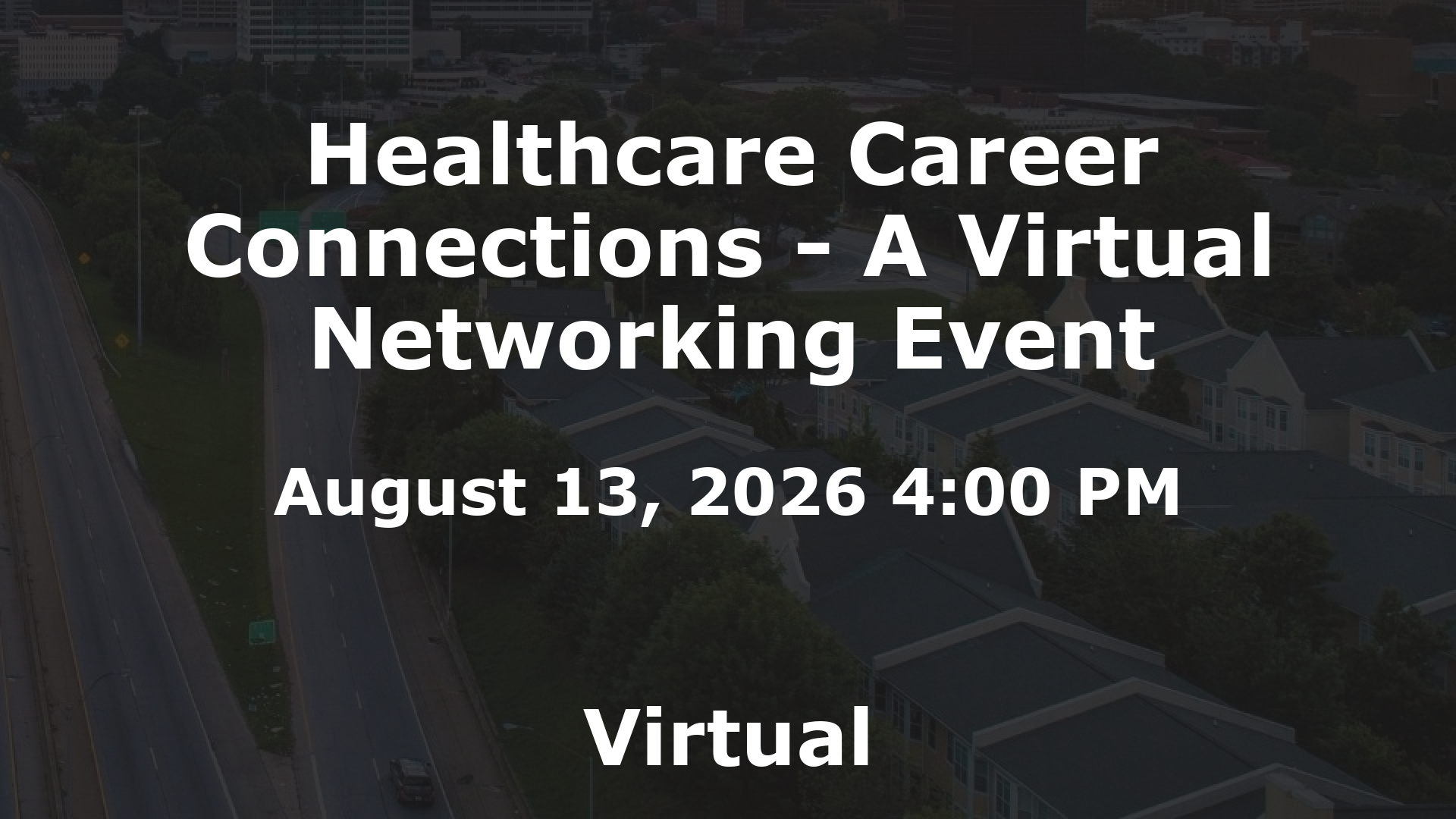 Healthcare Career Connections - A Virtual Networking Event event image